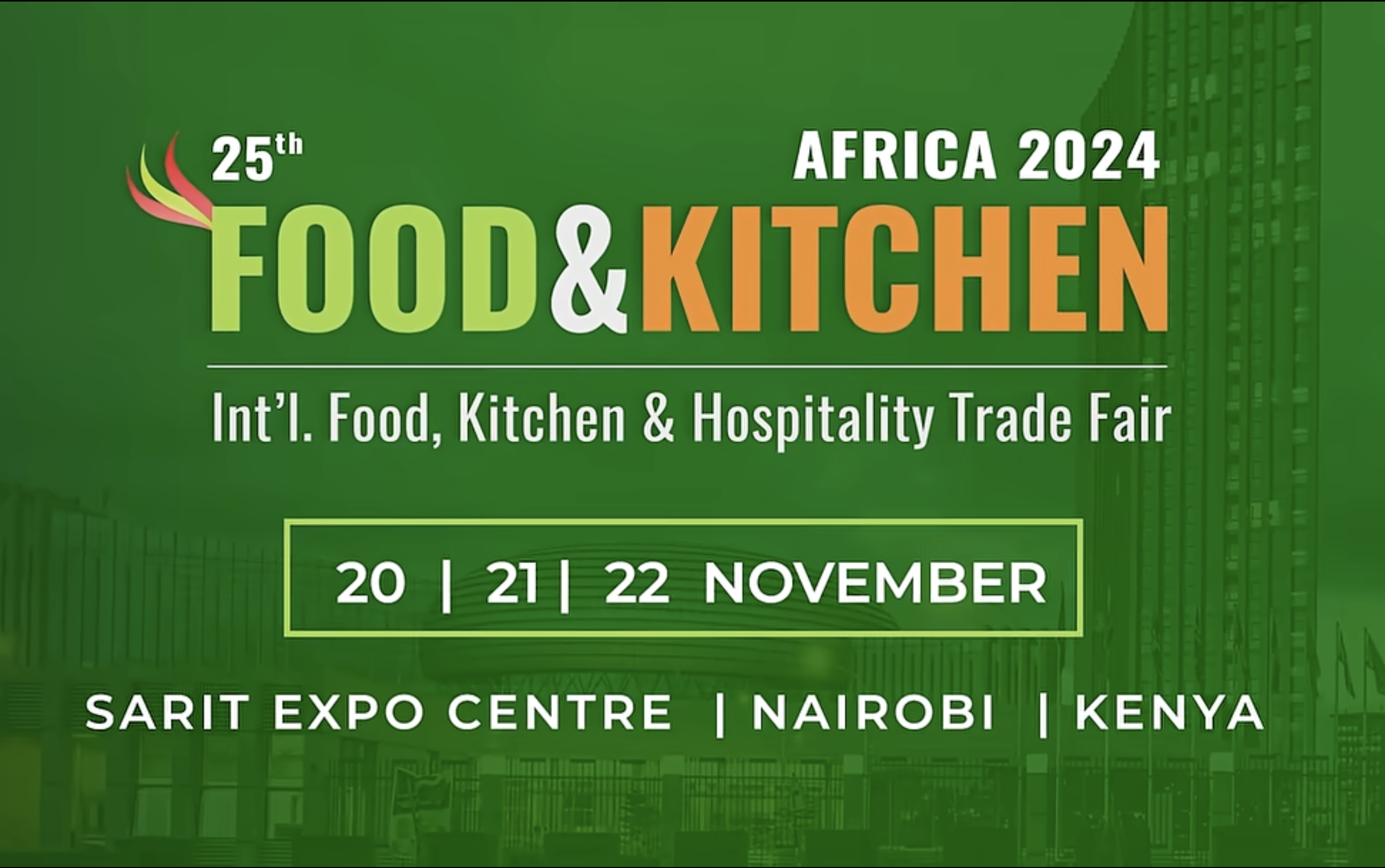 Promotional banner for the 25th Africa Food & Kitchen 2024 International Food, Kitchen, and Hospitality Trade Fair, held on November 20–22 at Sarit Expo Centre in Nairobi, Kenya.